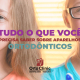 ortoclinic_odontologia_dentista_curitiba_tudo_sobre_aparelho_ortodontico_ortodontia